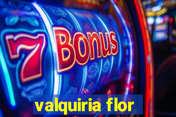 valquiria flor